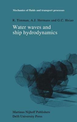 Water Waves and Ship Hydrodynamics: An Introduction - R. Timman,A.J. Hermans,G.C. Hsiao - cover