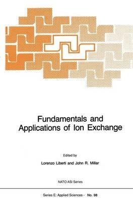 Fundamentals and Applications of Ion Exchange - L. Liberti,John R. Millar - cover