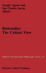 Rationality: The Critical View