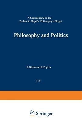 Philosophy and Politics: A Commentary on the Preface to Hegel’s Philosophy of Right - Adriaan T Peperzak - cover