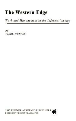 The Western Edge: Work and Management in the Information Age - T. Huppes - cover