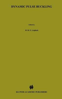 Dynamic Pulse Buckling: Theory and Experiment - H.E. Lindberg,A.L. Florence - cover