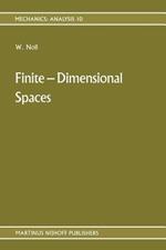 Finite-Dimensional Spaces: Algebra, Geometry and Analysis Volume I