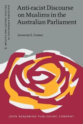 Anti-racist Discourse on Muslims in the Australian Parliament - Jennifer E. Cheng - cover