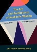 The Art and Architecture of Academic Writing - Patricia Prinz,Birna Arnbjörnsdóttir - cover