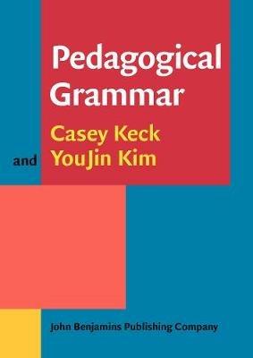 Pedagogical Grammar - Casey Keck,YouJin Kim - cover