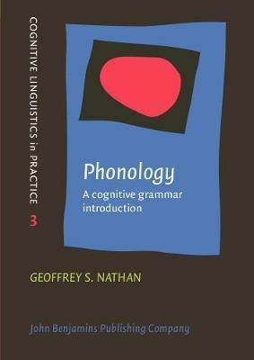 Phonology: A cognitive grammar introduction - Geoffrey S. Nathan - cover