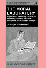 The Moral Laboratory: Experiments examining the effects of reading literature on social perception and moral self-concept