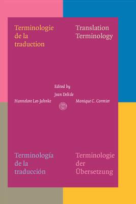 Terminologie de la Traduction: Translation Terminology. Terminologia de la Traduccion. Terminologie der UEbersetzung - cover