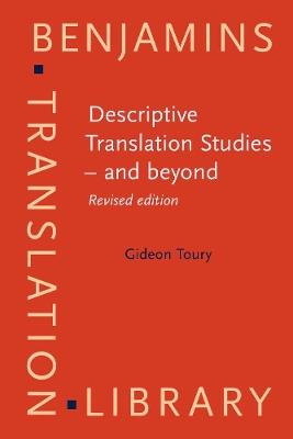 Descriptive Translation Studies - and beyond - Gideon Toury - cover