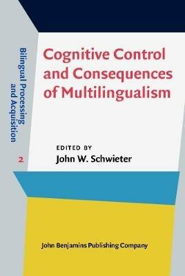 Cognitive Control and Consequences of Multilingualism - cover