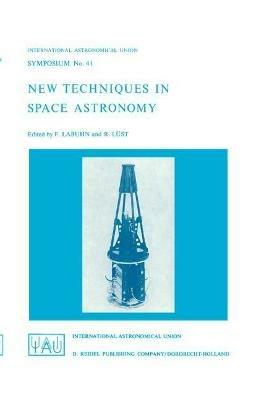 New Techniques in Space Astronomy - cover
