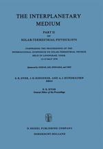 The Interplanetary Medium: Part II of Solar-Terrestrial Physics/1970