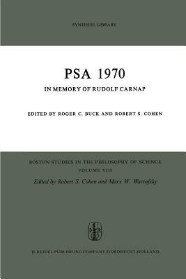 PSA 1970: In Memory of Rudolf Carnap Proceedings of the 1970 Biennial Meeting Philosophy of Science Association - cover