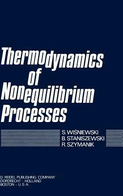 Thermodynamics of Nonequilibrium Processes - S. Wisniewski,B. Staniszewski,R. Szymanik - cover