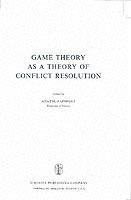 Game Theory as a Theory of Conflict Resolution