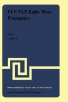 ELF-VLF Radio Wave Propagation: Proceedings of the NATO Advanced Study Institute held at Spåtind, Norway, April 17–27, 1974 - cover