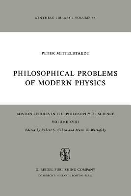 Philosophical Problems of Modern Physics - Peter Mittelstaedt - cover