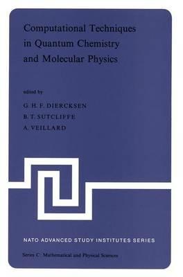 Computational Techniques in Quantum Chemistry and Molecular Physics: Proceedings of the NATO Advanced Study Institute held at Ramsau, Germany, 4–21 September, 1974 - cover