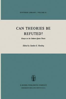 Can Theories be Refuted?: Essays on the Duhem-Quine Thesis - cover