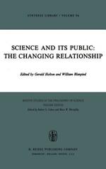 Science and Its Public: The Changing Relationship