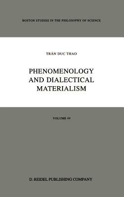 Phenomenology and Dialectical Materialism - Trân Duc Thao,D.J. Herman,D.V. Morano - cover