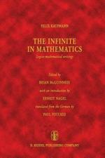 The Infinite in Mathematics: Logico-mathematical writings