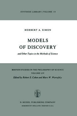 Models of Discovery: and Other Topics in the Methods of Science - Herbert A. Simon - cover
