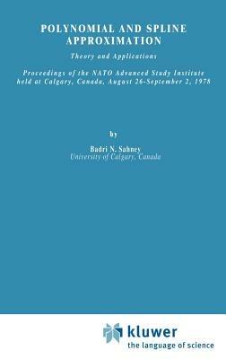 Polynomial and Spline Approximation: Theory and Applications - cover