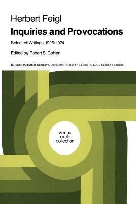 Inquiries and Provocations: Selected Writings 1929–1974 - Herbert Feigl - cover