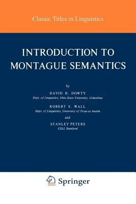 Introduction to Montague Semantics - D. R. Dowty,R. Wall,S. Peters - cover