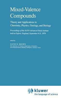 Mixed-Valence Compounds: Theory and Applications in Chemistry, Physics, Geology,and Biology - cover