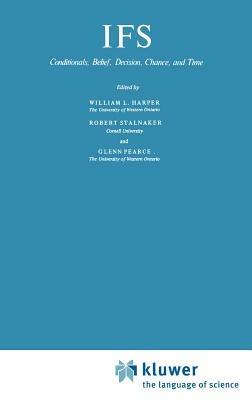 IFS: Conditionals, Belief, Decision, Chance and Time - cover