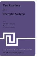 Fast Reactions in Energetic Systems: Proceedings of the NATO Advanced Study Institute held at Preveza, Greece, July 6 – 19, 1980