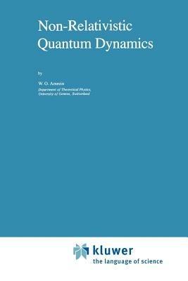 Non-Relativistic Quantum Dynamics - W.O. Amrein - cover