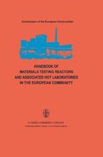 Handbook of Materials Testing Reactors and Associated Hot Laboratories in the European Community: Nuclear Science and Technology