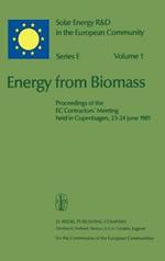 Energy from Biomass: Proceedings of the EC Contractors’ Meeting held in Copenhagen, 23–24 June 1981