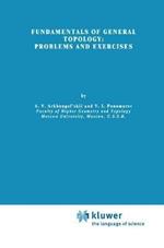 Fundamentals of General Topology: Problems and Exercises