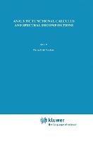 Analytic Functional Calculus and Spectral Decompositions - Florian-Horia Vasilescu - cover