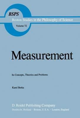 Measurement: Its Concepts, Theories and Problems - Karel Berka - cover
