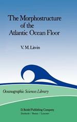 The Morphostructure of the Atlantic Ocean Floor: Its Development in the Meso-Cenozoic