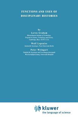 Functions and Uses of Disciplinary Histories - cover