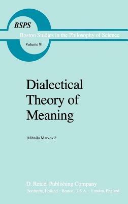 Dialectical Theory of Meaning - Mihailo Markovic - cover