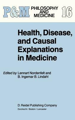 Health, Disease, and Causal Explanations in Medicine - cover