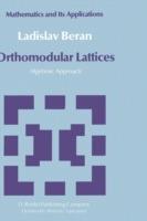 Orthomodular Lattices: Algebraic Approach - L. Beran - cover