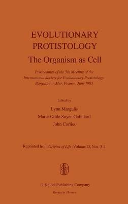 Evolutionary Protistology: The Organism as Cell Proceedings of the 5th Meeting of the International Society for Evolutionary Protistology, Banyuls-sur-Mer, France, June 1983 - cover