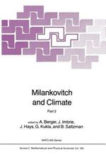 Milankovitch and Climate: Understanding the Response to Astronomical Forcing