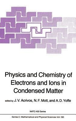 Physics and Chemistry of Electrons and Ions in Condensed Matter - cover