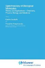 Spectroscopy of Biological Molecules: Theory and Applications — Chemistry, Physics, Biology, and Medicine