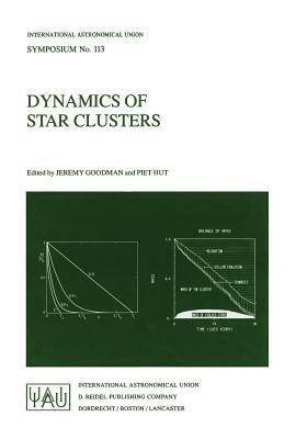 Dynamics of Star Clusters: Proceeding of the 113th Symposium of the International Astronomical Union, held in Princeton, New Jersey, U.S.A, 29 May – 1 June, 1984 - cover